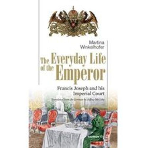 The Everyday Life of the Emperor - Martina Winkelhofer, Taschenbuch - Fashion24 DE - Modalova