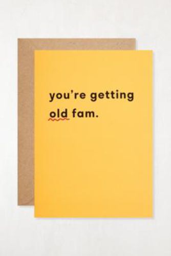 You're Getting Old Fam Birthday Card ALL at - Urban Outfitters - Modalova