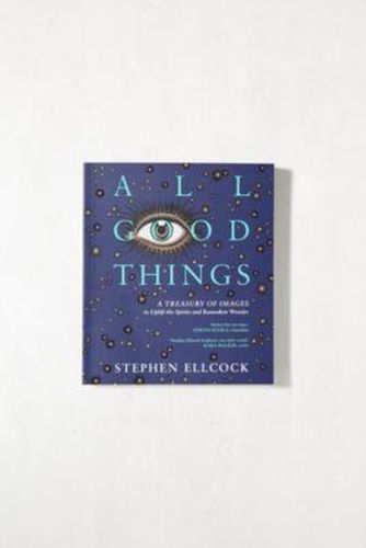 Stephen Ellcock - Buch "All Good Things: A Treasury Of Images To Uplift The Spirits And Reawaken Wonder" - Urban Outfitters - Modalova