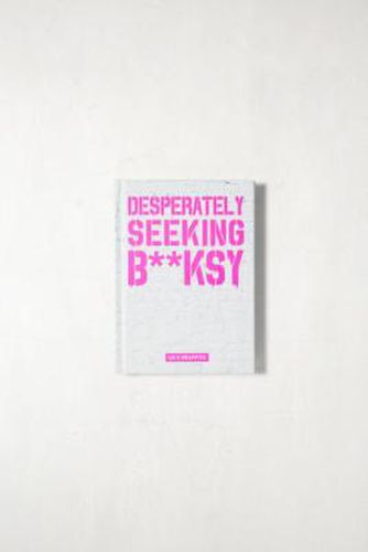 Buch "Desperately Seeking B**ksy" Von Graffito UO Exclusive - Urban Outfitters - Modalova