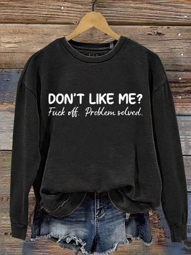 Don't Like Me Fuck Off Problem Solved MDD GAD Be Kind Mental Health Month Sweatshirt - Just Fashion Now - Modalova