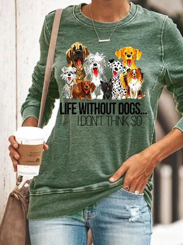 Life Without Dogs Don't Think So Sweatshirt - Modetalente - Modalova