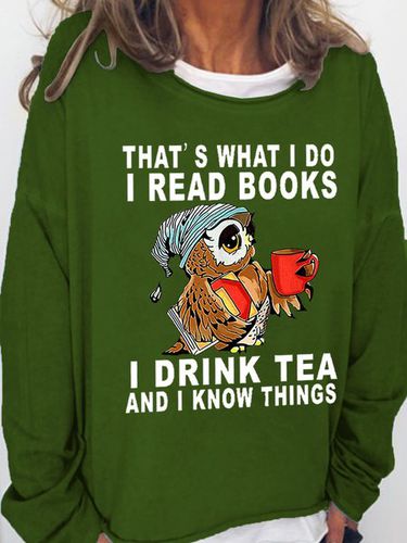 Women Owl That's What I Do I Read Books I Drink Tea And I Know Things Loose Simple Sweatshirt - Just Fashion Now - Modalova