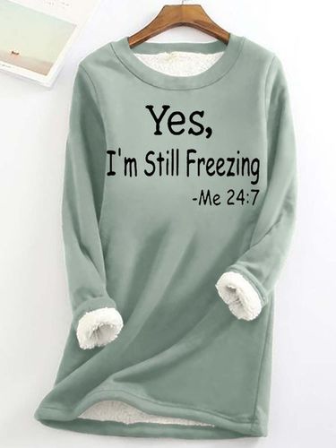 Women's Yes I'm Still Freezing Fluff/Granular Fleece Fabric Casual Sweatshirt - Just Fashion Now - Modalova