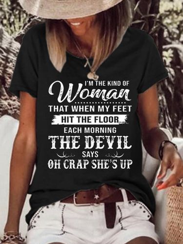 Womens I'm The Kind Of Woman That When My Feet Hit The Floor Each Morning The Devil Says T-Shirt - Just Fashion Now - Modalova