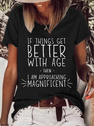 Women's Funny Word If Things Get Better With Age I'm Magnificent Casual T-Shirt - Modetalente - Modalova