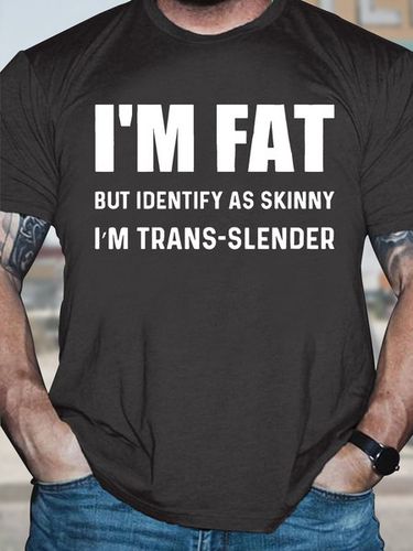 Men's Funny I Am Fat But Identify As Skinny I Am Trans Slende Graphic Printing Casual Cotton Text Letters T-Shirt - Modetalente - Modalova