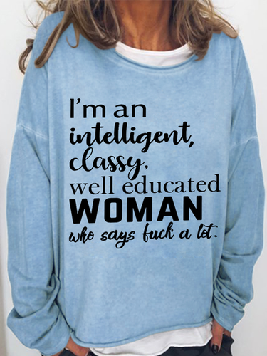 Women's Funny Cuss Word I'M An Intelligent Classy Well Educated Woman Who Says Fuck A Lot Cotton-Blend Text Letters Sweatshirt - Modetalente - Modalova