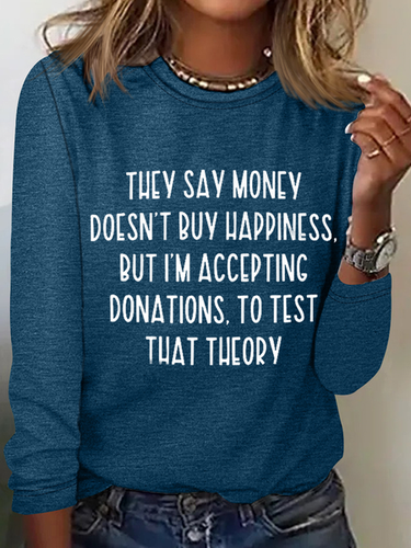 They Say Money Doesn't Buy Happiness Crew Neck Regular Fit Cotton-Blend Long Sleeve Shirt - Modetalente - Modalova