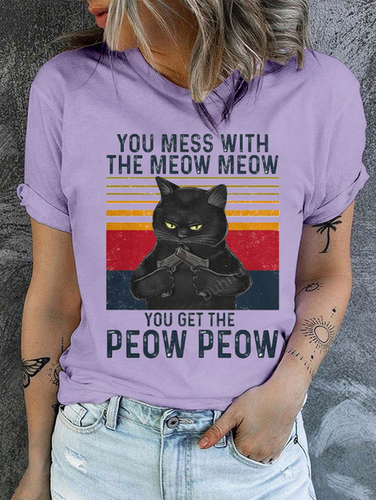 Cotton You Mess With The Meow Meow You Get The Peow Peow Casual Regular Fit T-Shirt - Modetalente - Modalova