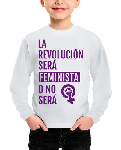 Camiseta Niño Manga Larga LA REVOLUCION SERA FEMINISTA O NO SERA laTostadora - latostadora.com - Modalova