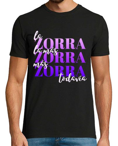 Camiseta La Zorra La Mas Zorra Mas Zorra Todavía - latostadora.com - Modalova