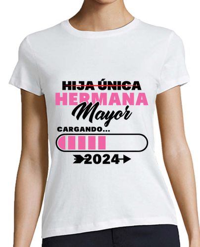 Camiseta mujer Hija única hermana mayor 2024 - latostadora.com - Modalova