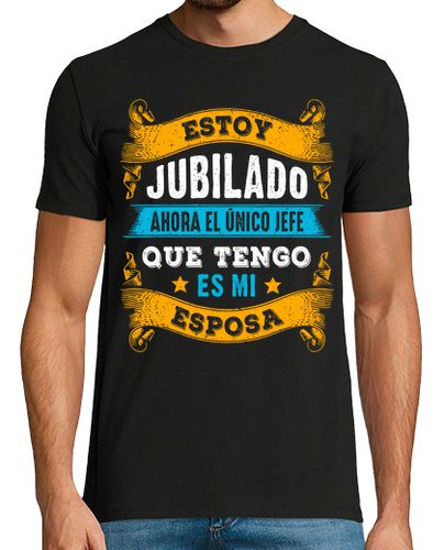Camiseta Estoy Jubilado Mi Jefe Es Mi Esposa Regalo Jubilación Hombre - latostadora.com - Modalova