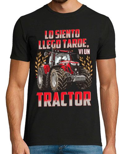 Camiseta Llego Tarde He Visto Un Tractor Padre Tractorista Agricultor - latostadora.com - Modalova