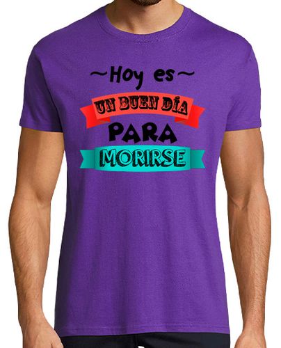 Camiseta Hoy es un buen día para morirse laTostadora - latostadora.com - Modalova