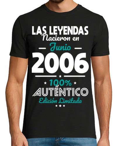 Camiseta 18 Anos Leyendas Nacieron Junio 2006 - latostadora.com - Modalova