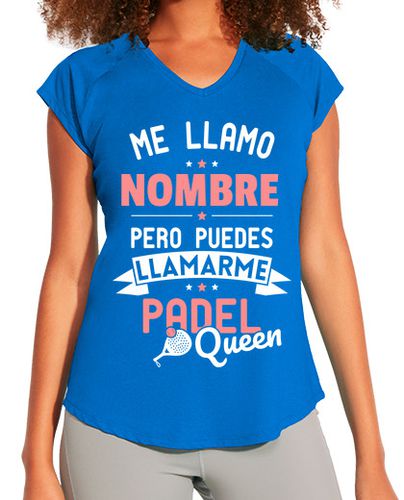 Camiseta deportiva mujer Puedes Llamarme Pádel Queen - Regalo laTostadora - latostadora.com - Modalova