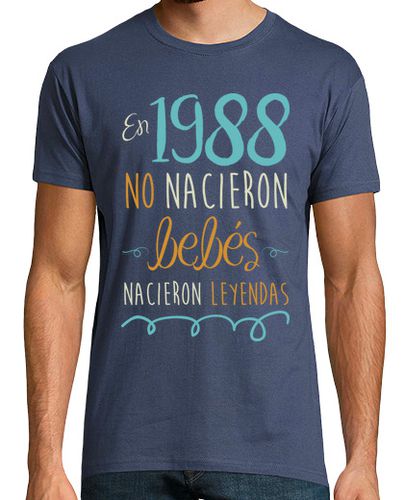 Camiseta En 1988 No Nacieron Bebés, Nacieron Leyendas, 36 años - latostadora.com - Modalova