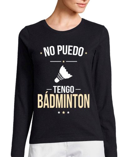 Camiseta Mujer Manga Larga No Puedo Tengo Badminton laTostadora - latostadora.com - Modalova