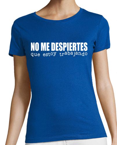 Camiseta Mujer Manga Corta No me despiertes que estoy trabajando laTostadora - latostadora.com - Modalova