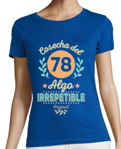 Camiseta mujer Cosecha del 78. Irrepetible - latostadora.com - Modalova