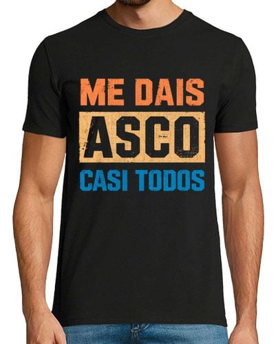 Camiseta Hombre Manga Corta Me Dais Asco Casi Todos Humor Sarcástico Friki laTostadora - latostadora.com - Modalova