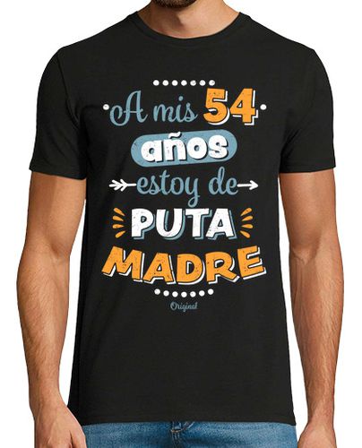 Camiseta A mis 54 años estoy de puta madre - latostadora.com - Modalova