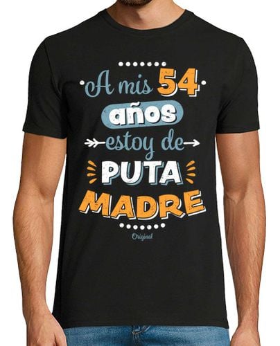 Camiseta Hombre Manga Corta A mis 54 años estoy de puta madre laTostadora - latostadora.com - Modalova