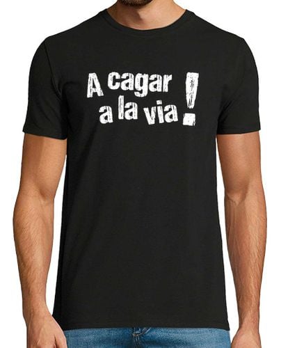 Camiseta Hombre Manga Corta A CAGAR A LA VIA laTostadora - latostadora.com - Modalova