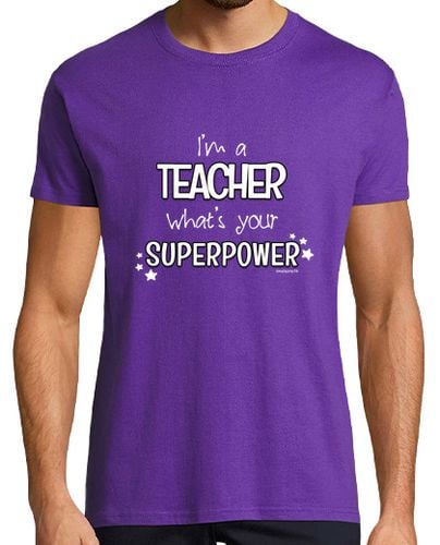 Camiseta Hombre Manga Corta I'm a teacher, what's your superpower laTostadora - latostadora.com - Modalova