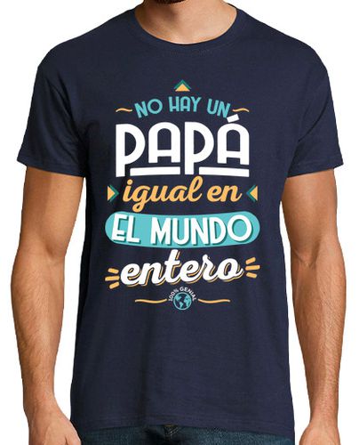 Camiseta Hombre Manga Corta No hay un papá igual en el mundo entero laTostadora - latostadora.com - Modalova