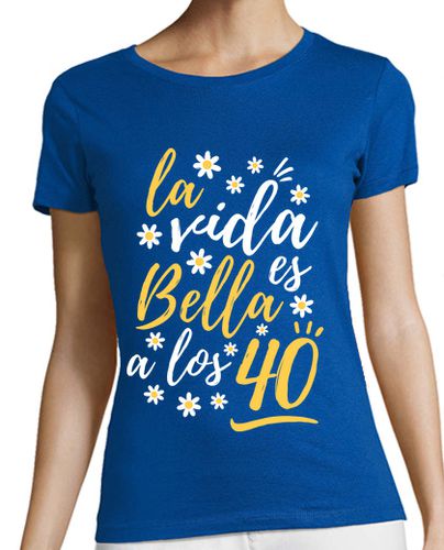 Camiseta mujer La vida es bella a los 40 - latostadora.com - Modalova
