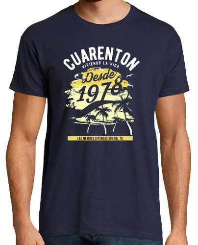 Camiseta Cuarentón Cuarenta 40 1978 cumpleaños Hombre, manga corta, azul marino, calidad extra - latostadora.com - Modalova