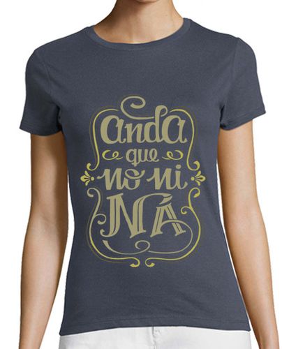 Camiseta mujer Anda que no ni ná - latostadora.com - Modalova