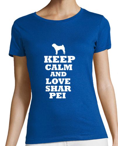 Camiseta mujer Keep calm and love shar pei - latostadora.com - Modalova