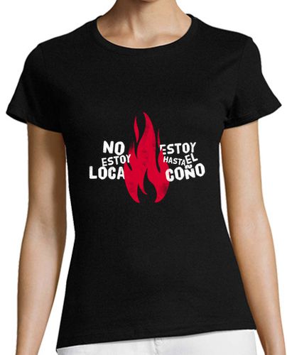 Camiseta mujer No estoy loca 1 - latostadora.com - Modalova