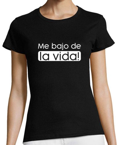 Camiseta mujer Me Bajo De La Vida - latostadora.com - Modalova