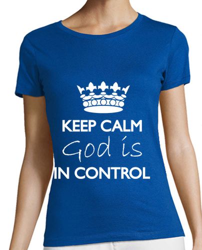 Camiseta mujer mantener la calma dios está en control de la camiseta azul - latostadora.com - Modalova