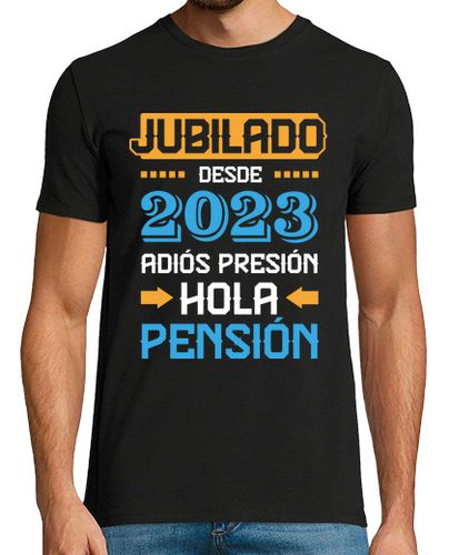 Camiseta Hombre Manga Corta Jubilado Desde 2023, Adiós Presión, Hola Pensión laTostadora - latostadora.com - Modalova