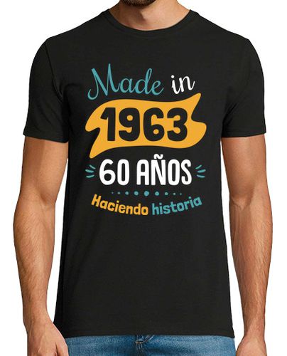 Camiseta Made in 1963, 60 Años Haciendo Historia - latostadora.com - Modalova