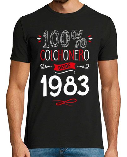 Camiseta 100 x 100 Colchonero Desde 1983 - latostadora.com - Modalova