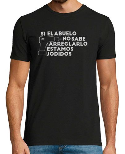 Camiseta Si el abuelo no sabe arreglarlo - latostadora.com - Modalova