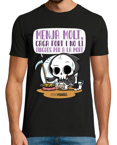 Camiseta Menja molt, caga fort i no li tingues por a la mort - latostadora.com - Modalova