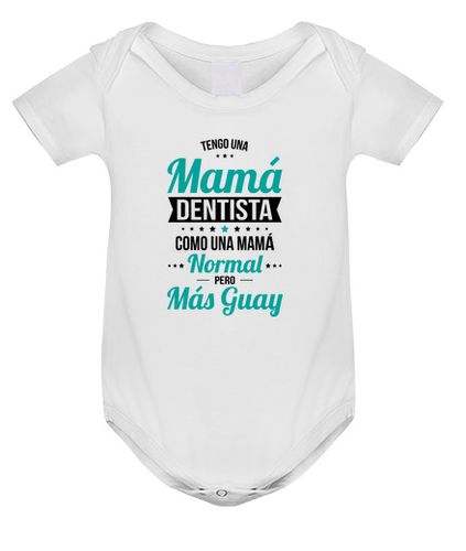 Body bebé Tengo una mamá dentista más guay - latostadora.com - Modalova