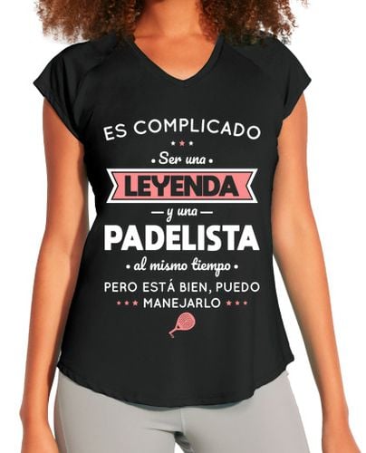 Camiseta Mujer Deportiva Complicado ser leyenda y una padelista laTostadora - latostadora.com - Modalova