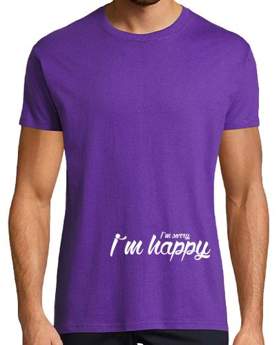 Camiseta I´m sorry, I´m happy | Camiseta - latostadora.com - Modalova