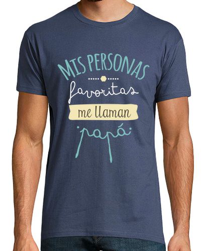 Camiseta Hombre Manga Corta Mis Personas Favoritas Me Llaman Papá, Día del Padre laTostadora - latostadora.com - Modalova