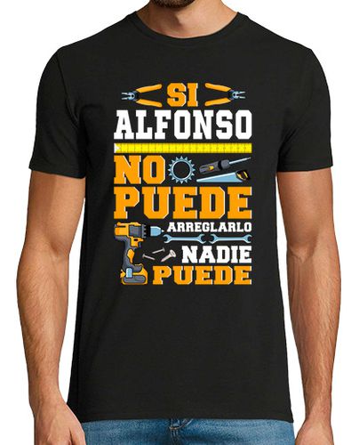 Camiseta Si Alfonso No Puede Nadie Puede Humor Día Del Padre - latostadora.com - Modalova