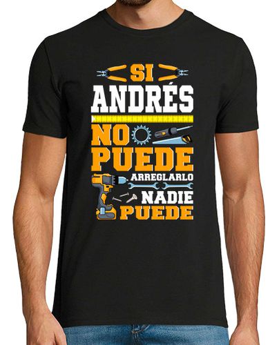Camiseta Si Andres No Puede Nadie Puede Humor Día Del Padre - latostadora.com - Modalova
